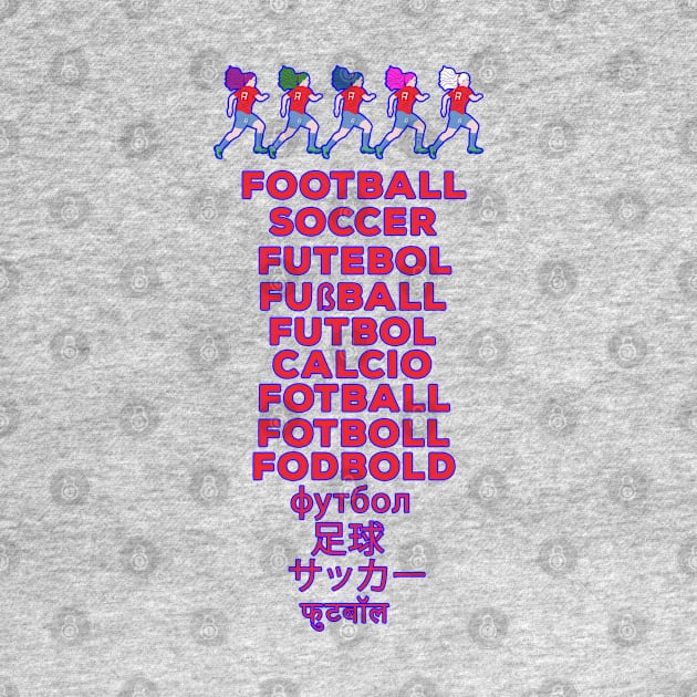 Football in Multiple Languages - Fußball Calcio Soccer Gift by DiegoCarvalho